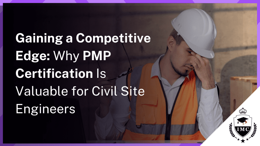 Why Civil Site Engineers in the UAE Should Get PMP Certified