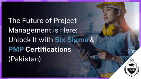 Exclusive Combo Offer for Six Sigma and PMP Certifications in Pakistan