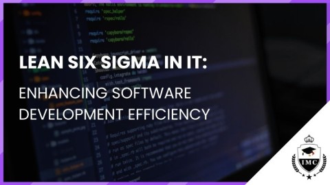 Lean Six Sigma in IT: Enhancing Software Development Efficiency