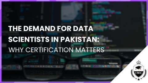 The Demand for Data Scientists in Pakistan: Why Certification Matters